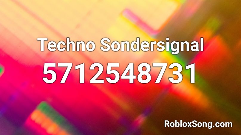 Techno Sondersignal Roblox ID