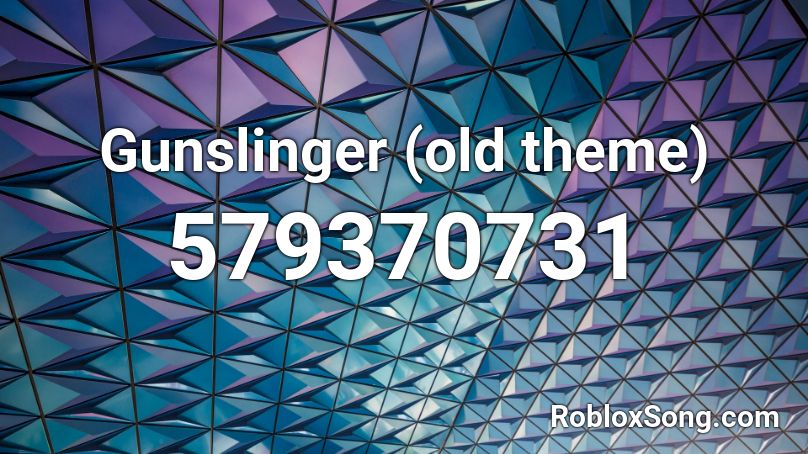 Gunslinger (old theme) Roblox ID