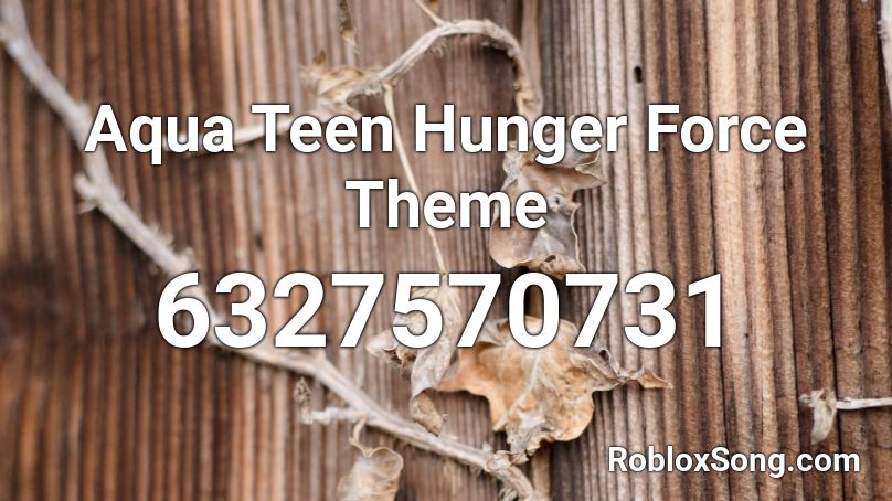 Aqua Teen Hunger Force Theme Roblox ID