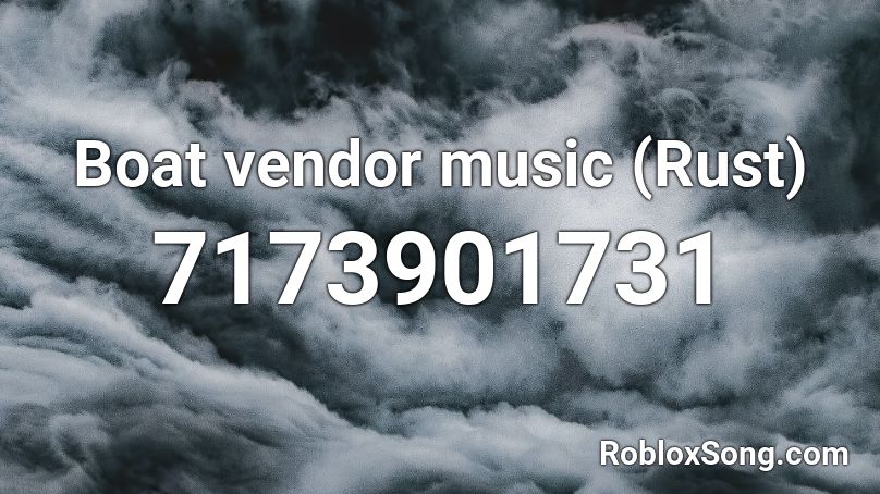 Boat vendor music (Rust) Roblox ID