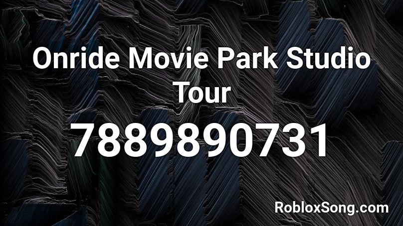 Onride Movie Park Studio Tour Roblox ID