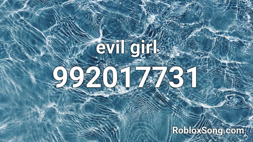 evil girl Roblox ID