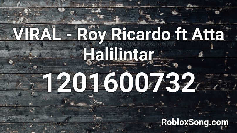 VIRAL - Roy Ricardo ft Atta Halilintar Roblox ID