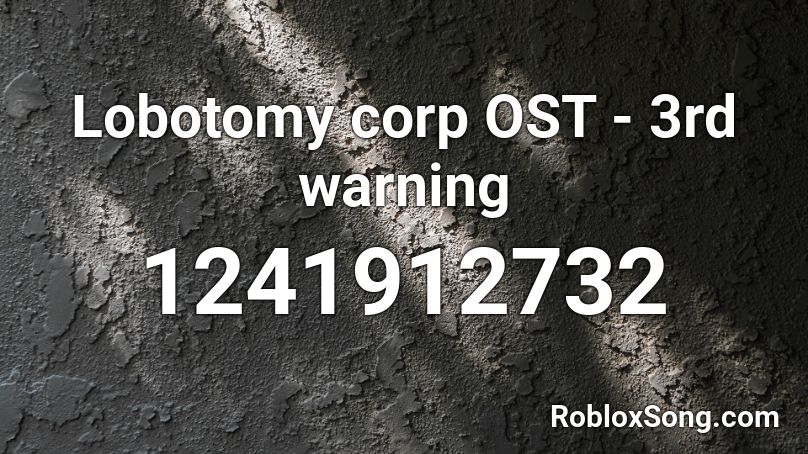 Lobotomy corp OST - 3rd warning Roblox ID
