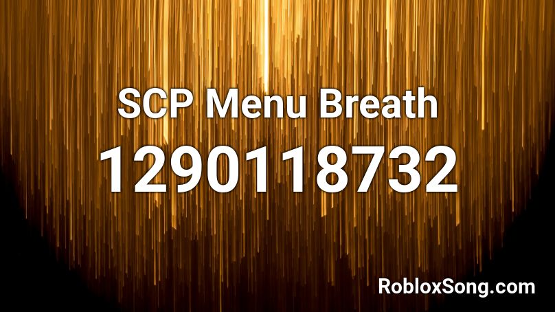SCP Menu Breath Roblox ID