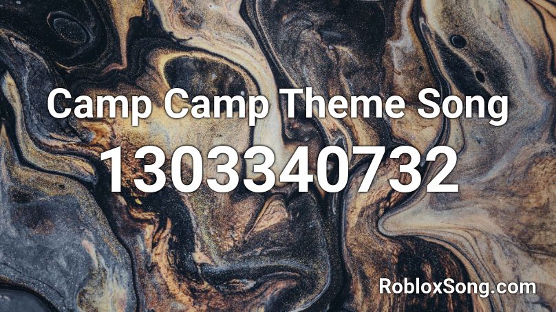 Camp Camp Theme Song Roblox ID