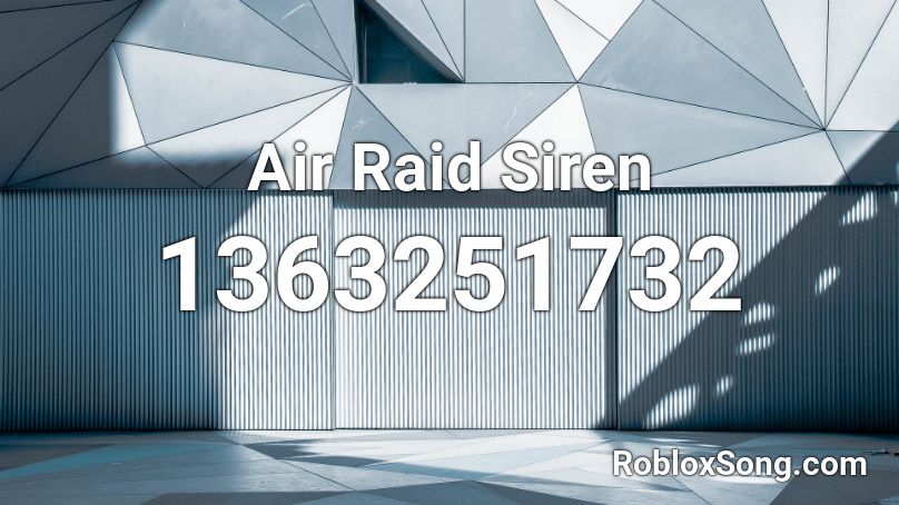 Air Raid Siren Roblox ID