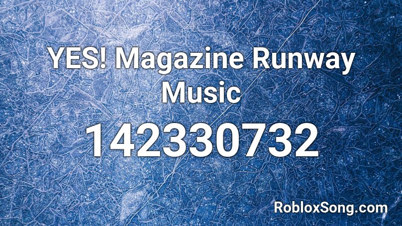 YES! Magazine Runway Music Roblox ID