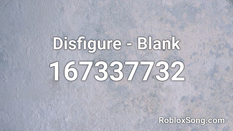 Disfigure - Blank Roblox ID