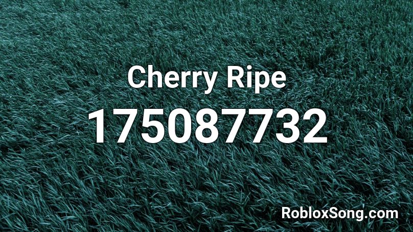 Cherry Ripe Roblox ID