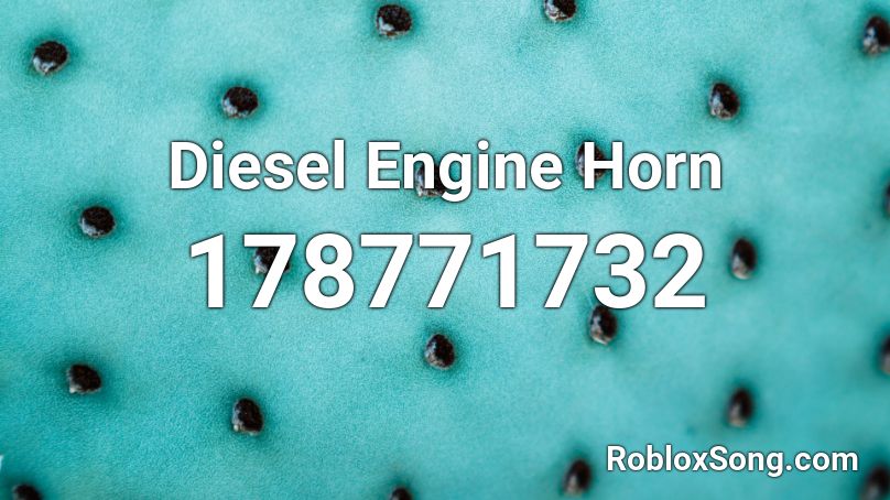 Diesel Engine Horn Roblox ID
