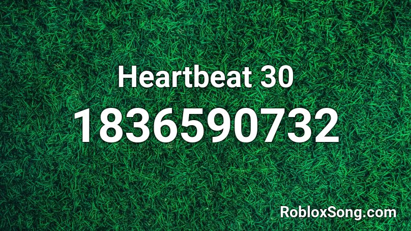 Heartbeat 30 Roblox ID