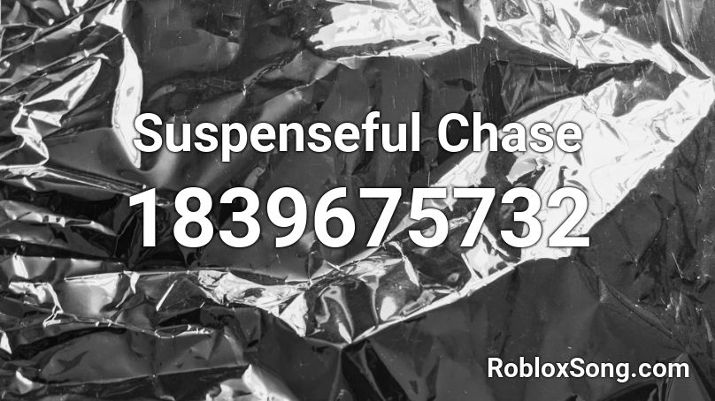 Suspenseful Chase Roblox ID