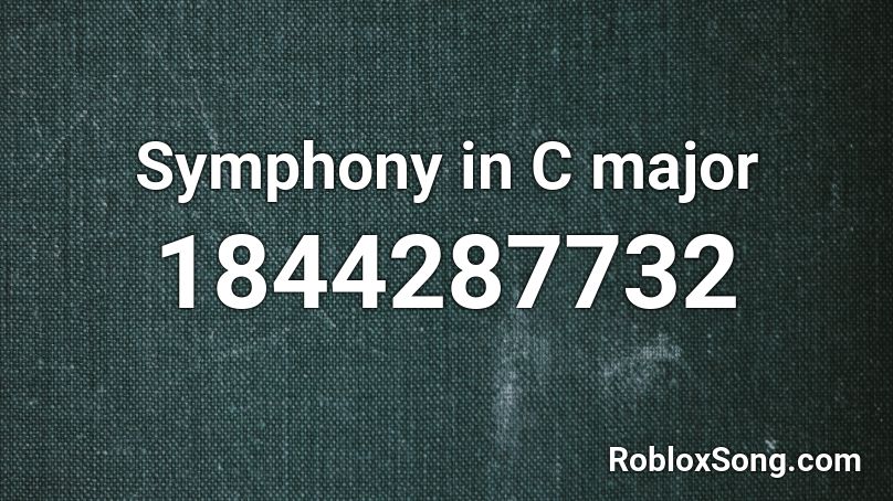 Symphony in C major Roblox ID