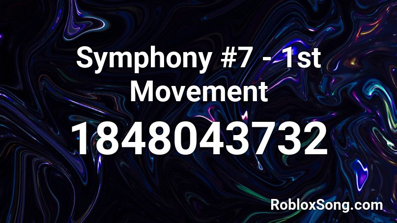 Symphony #7 - 1st Movement Roblox ID