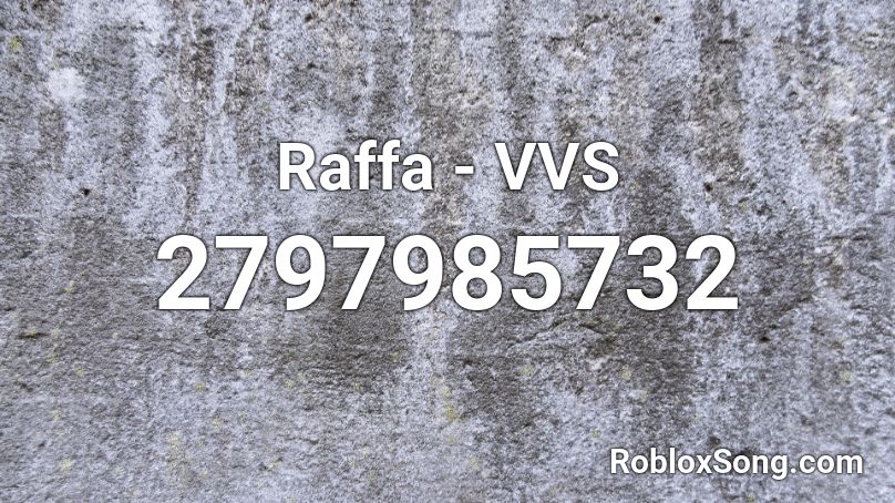 Raffa - VVS Roblox ID