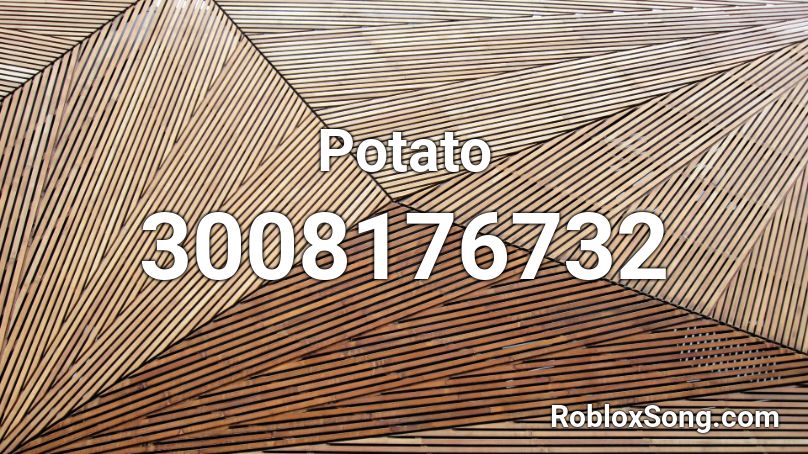 Potato Roblox Id Roblox Music Codes - potato music roblox id
