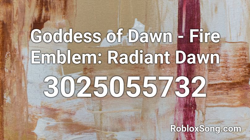 Goddess of Dawn - Fire Emblem: Radiant Dawn Roblox ID