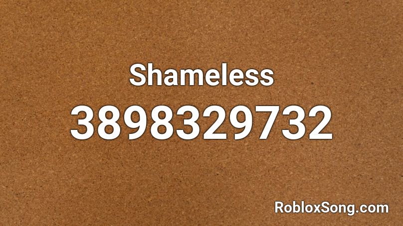 Shameless Roblox ID