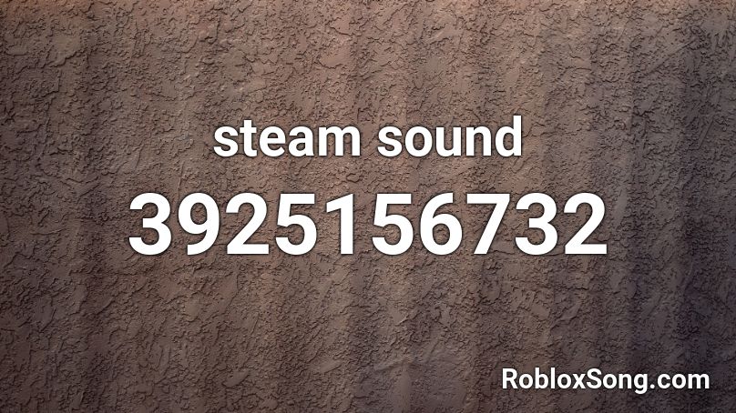 steam sound Roblox ID