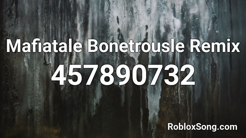 Mafiatale Bonetrousle Remix Roblox Id Roblox Music Codes - bonetrousle roblox id loud