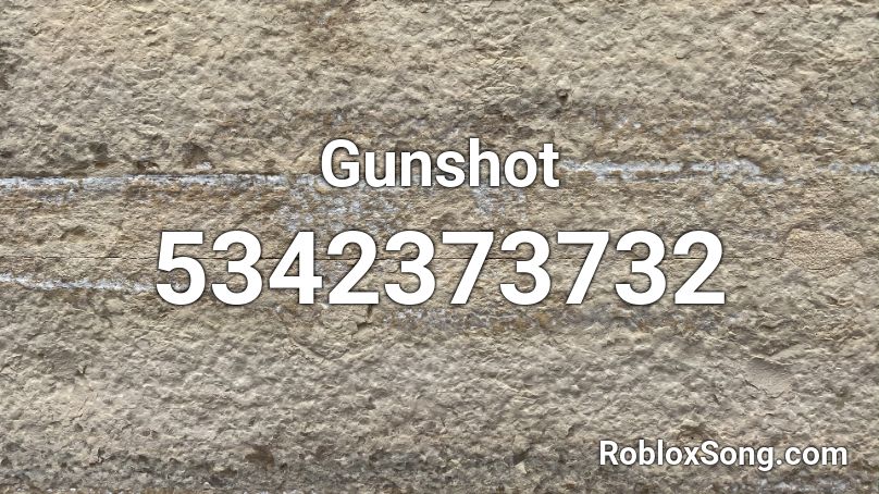 Gunshot Roblox ID