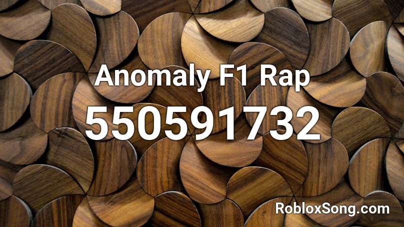 Anomaly F1 Rap Roblox ID