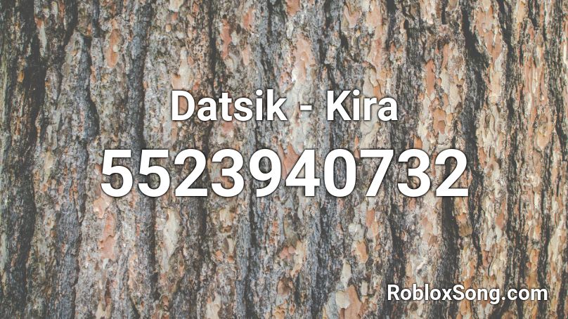 Datsik - Kira Roblox ID