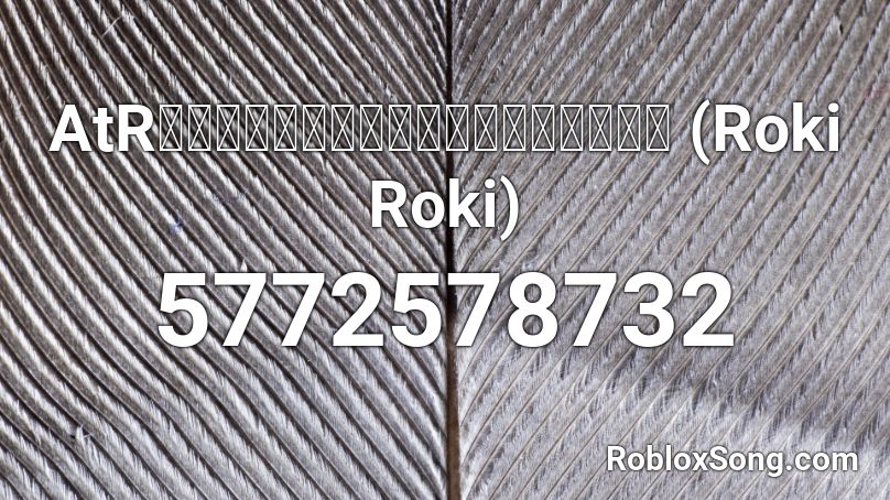 AtR手书ロキそらるまふまふ二次元形象演绎 (Roki Roki) Roblox ID