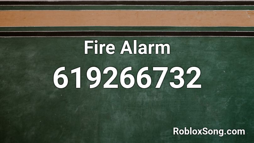 Fire Alarm Roblox Id Roblox Music Codes - roblox fire alarm sound