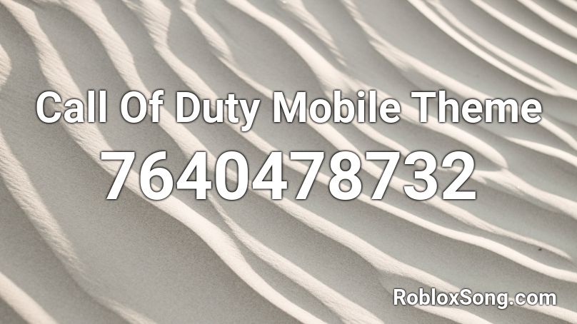 Call Of Duty Mobile Theme Roblox ID