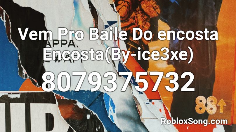 Vem Pro Baile Do encosta Encosta(By-ice3xe) Roblox ID