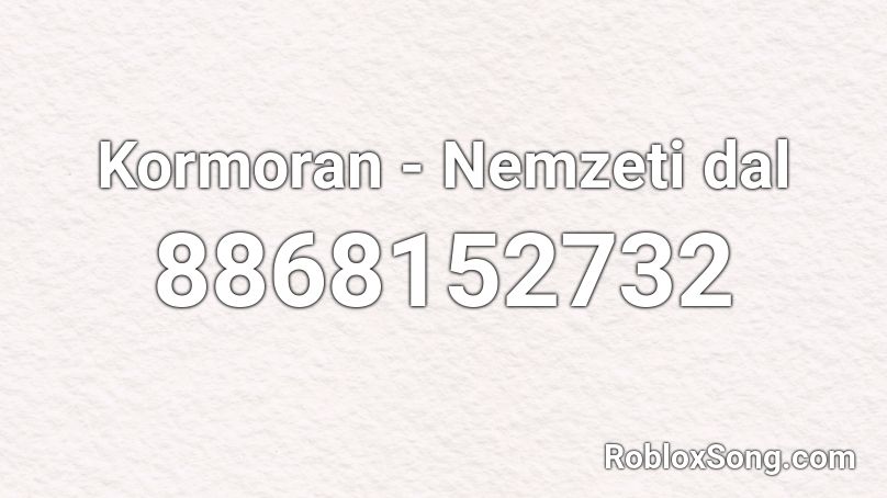 Kormoran - Nemzeti dal Roblox ID