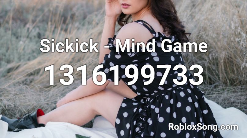 Sickick - Mind Game Roblox ID