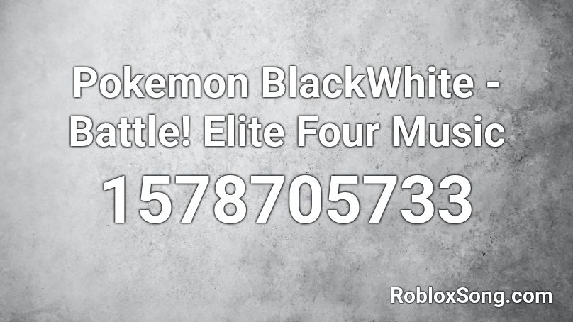 Pokemon Blackwhite Battle Elite Four Music Roblox Id Roblox Music Codes - pokémon roblox music id