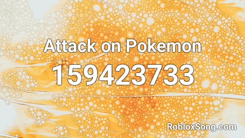 Attack on Pokemon Roblox ID