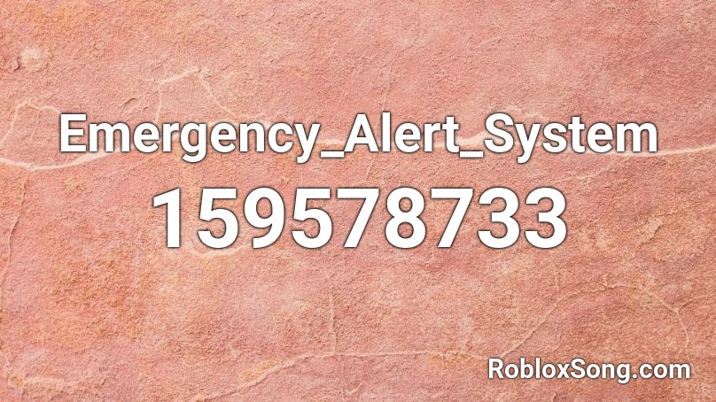 Emergency_Alert_System Roblox ID