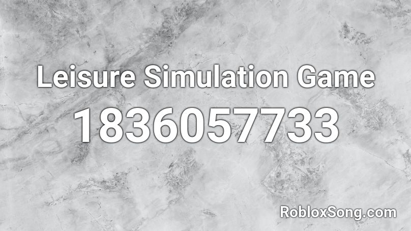 Leisure Simulation Game Roblox ID