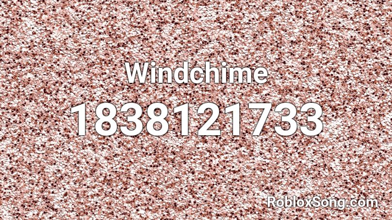 Windchime Roblox ID