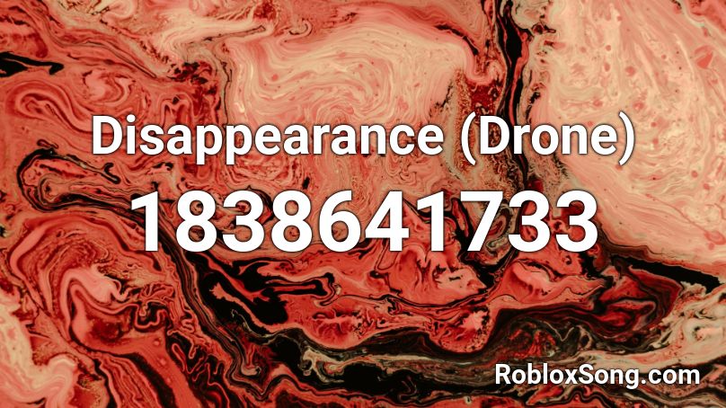 Disappearance (Drone) Roblox ID