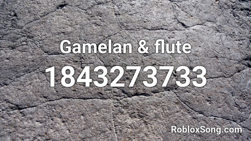 Gamelan & flute Roblox ID