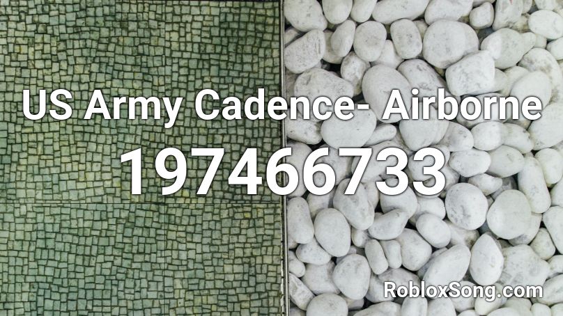 US Army Cadence- Airborne Roblox ID