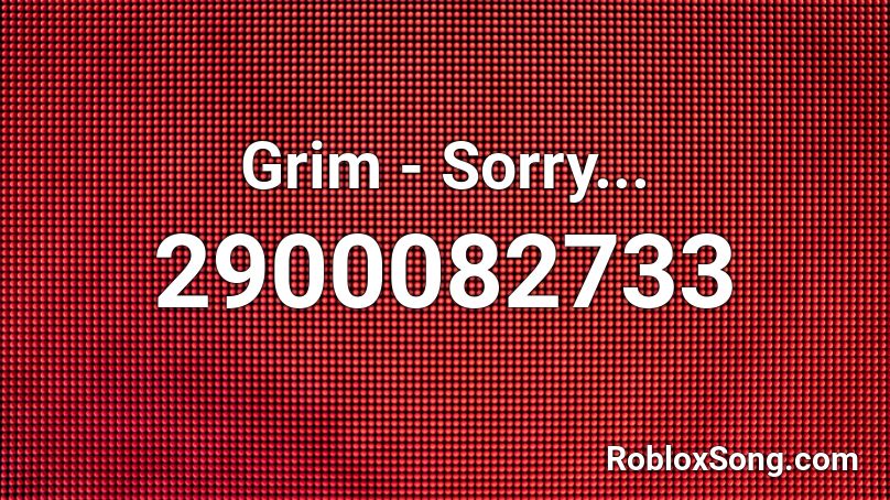 Grim - Sorry... Roblox ID