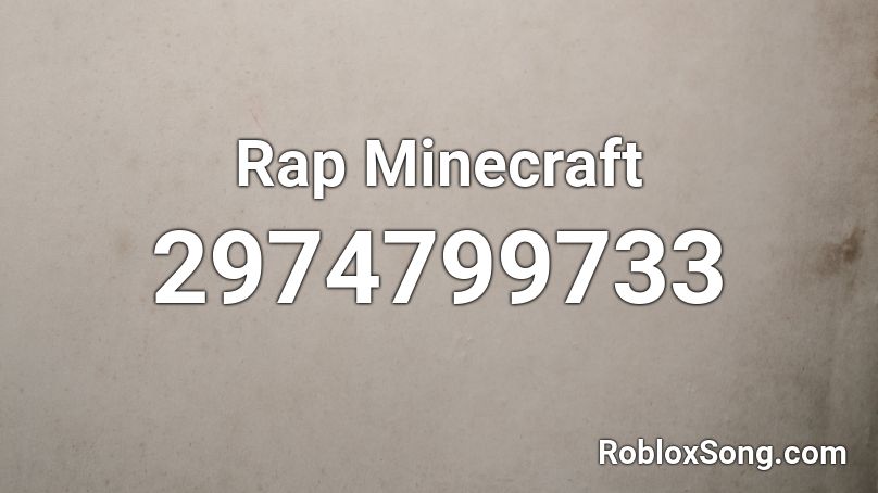 Rap Minecraft  Roblox ID