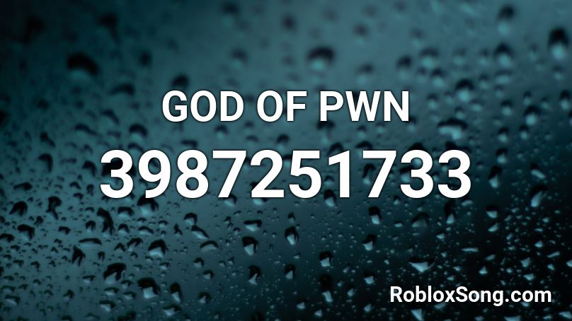 GOD OF PWN Roblox ID