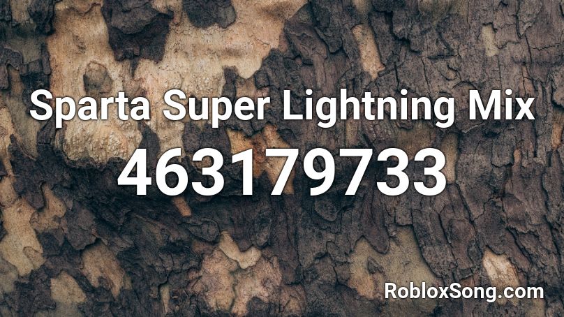 Sparta Super Lightning Mix Roblox ID