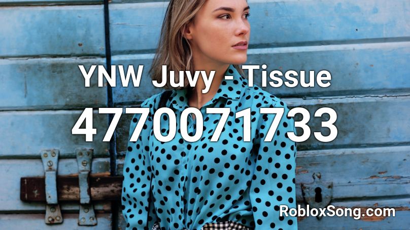 YNW Juvy - Tissue Roblox ID