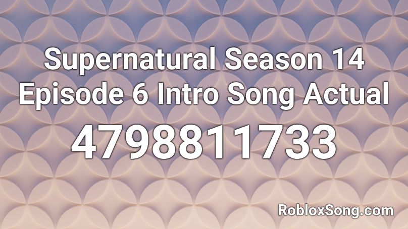 Season 14 Episode 6 Intro Song Actual Roblox ID Roblox 4798811733 