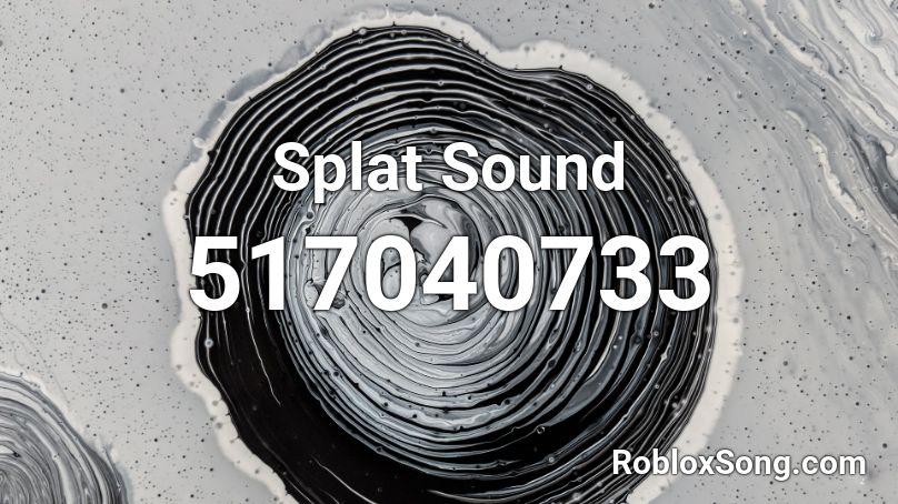 Splat Sound Roblox ID