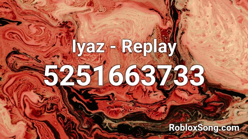 Iyaz - Replay Roblox ID